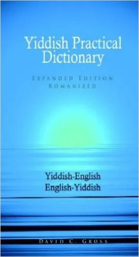 English-Yiddish, Yiddish-English Dictionary by David C. Gross